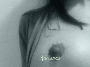 Adrianna