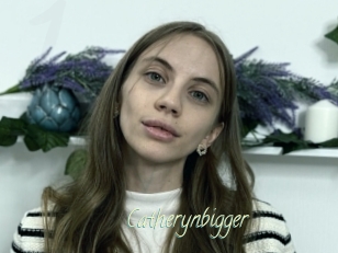 Catherynbigger