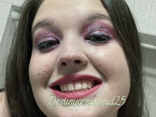 Destinygreathead25