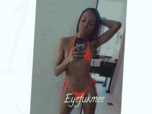 Eyefukmee