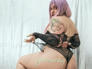 Greenlurduy
