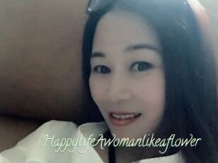 HappylifeAwomanlikeaflower