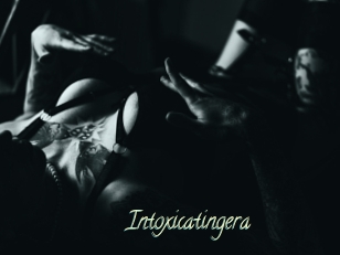 Intoxicatingera
