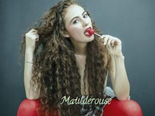 Matilderouse
