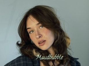 Maudbubble