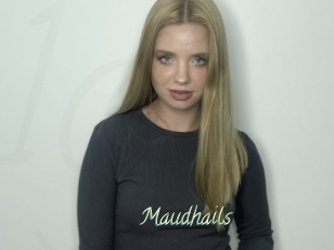 Maudhails