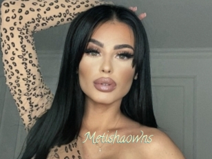 Metishaowns
