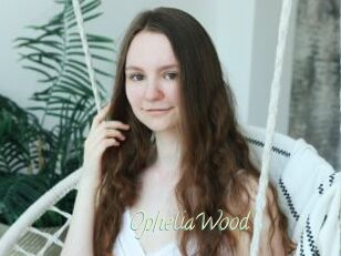 OpheliaWood