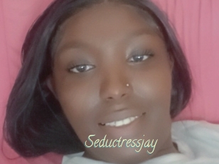 Seductressjay