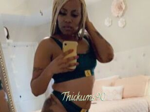 Thickums90
