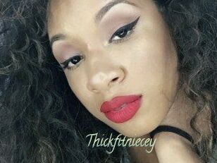 Thickfitniecey