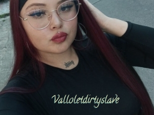 Valloletdirtyslave