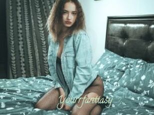Yourrfanttasy